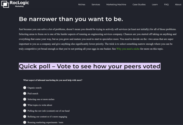 In this poll example, respondents are asked what aspect of inbound marketing they need the most help with. Respondents are also given a glimpse at how their peers voted.