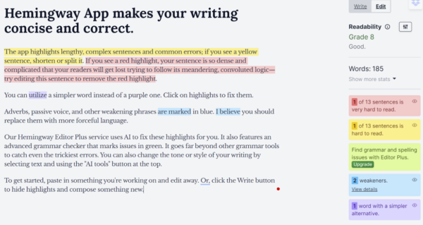 In this web writing example from its home page, Hemingway App highlights one of the 13 sentences as very hard to read, one as hard to read, two weakener phrases, and one word with a simpler alternative.