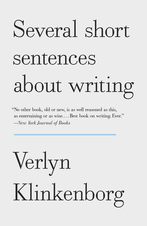 Several Short Sentences About Writing by Verlyn Klinkenborg.