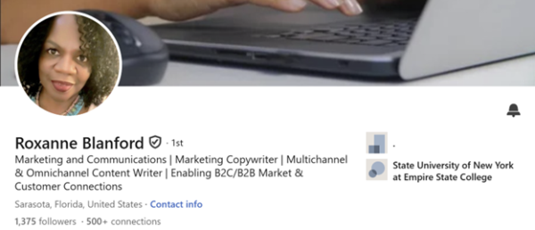 Roxanne Blanford's LinkedIn header, which includes "marketing communications, marketing copywriter, and multichannel and omnichannel content writer” along with her purpose, Enabling B2C/B2B market and customer connections.